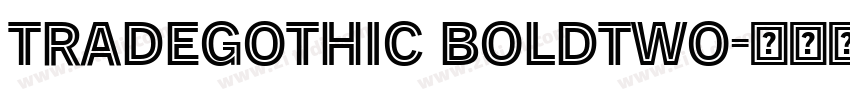 TradeGothic BoldTwo字体转换